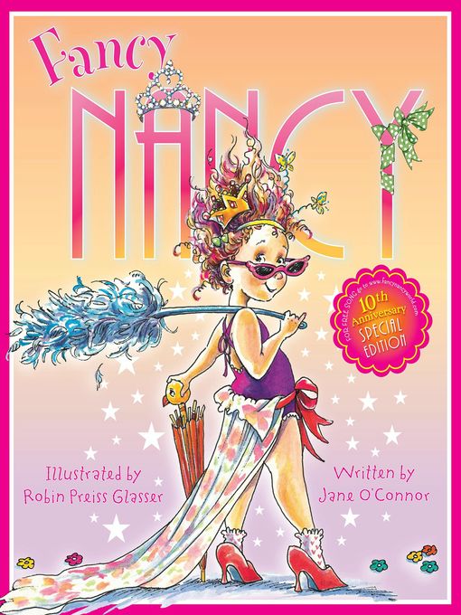 Title details for Fancy Nancy 10th Anniversary Edition by Jane O'Connor - Available